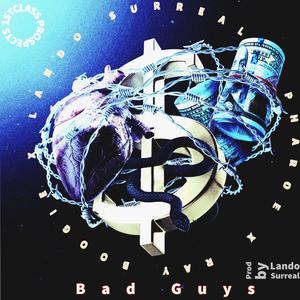 Bad Guys (feat. Ray Boogie & Pharoe) (Explicit)