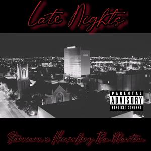 Late Nights (feat. Heisenberg Tha Phantom) [Explicit]