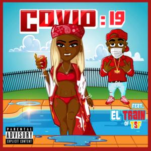 Covid 19 (feat. El Trainn) [Explicit]