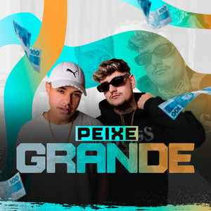PEIXE GRANDE (Explicit)