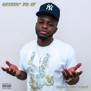 Gettin' To It (Explicit)