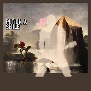 Put On A Smile
