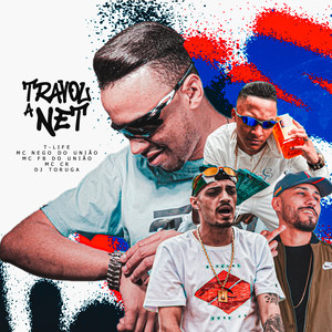 Travou a net (Explicit)