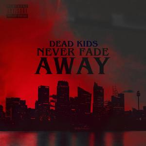 Never Fade Away (Explicit)