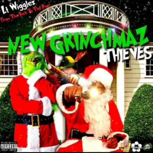 New Grinchmaz Theivez (Explicit)