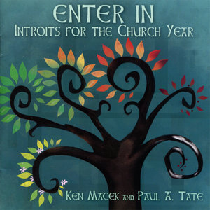 Enter In: Introits for the Church Year