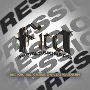 Fico Impressionado (Explicit)
