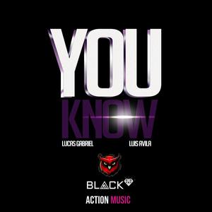 You Know (feat. Lucas Gabriel & Luis Ávila)