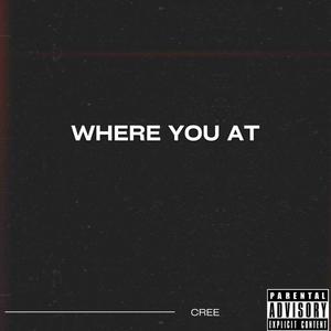 Where u at (Explicit)