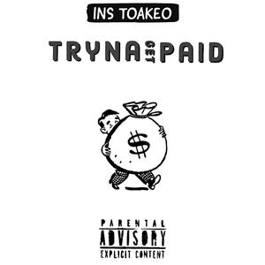 Tryna Get Paid (Explicit)