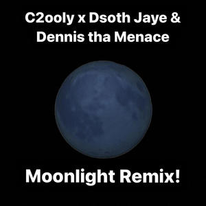 Moonlight! (feat. C2ooly & Dennis tha Menace) [Remix] [Explicit]