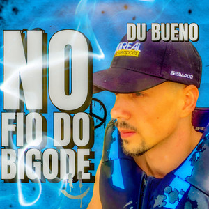 No fio do bigode (Explicit)