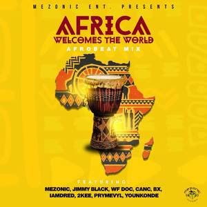 Africa Welcomes The World (Afrobeat Mix)