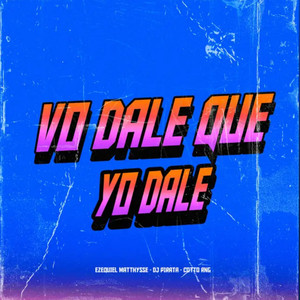 Vo Dale Que Yo Dale