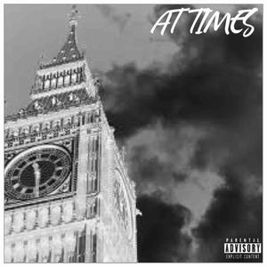 AT TIMES (Explicit)