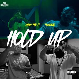 Hold Up (feat. Two Real) [Explicit]