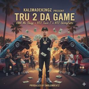 Tru 2 Da Game (feat. NTF Toxic T & NTF SkinnyFattz) (Explicit)