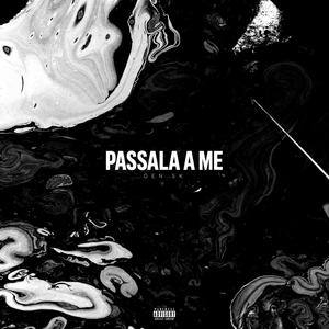 PASSALA A ME (Explicit)