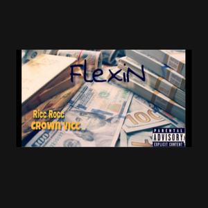 Flexin' (feat. Crown Vicc) [Explicit]