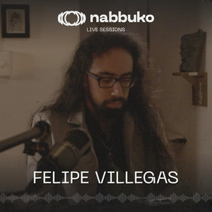 Nabbuko Live Sessions: Felipe Villegas (Live)