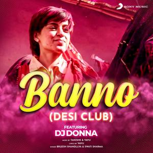 Banno (Desi Club Mix)