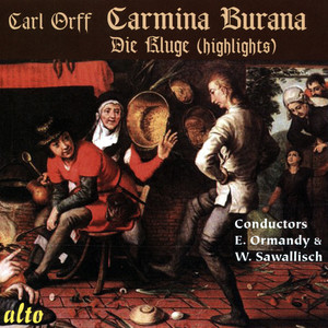 Orff: Carmina Burana; Die Kluge (Highlights)