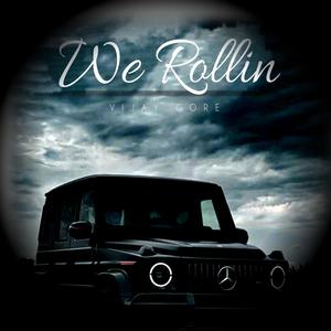 We Rollin