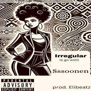 Irregular (e go well)