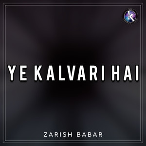 Ye Kalvari Hai