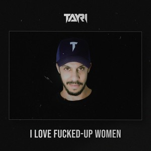 I Love ****ed up Women (Extended Mix|Explicit)
