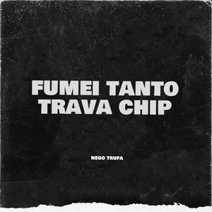 Fumei Tanto Trava Chip Nego Trufa (Explicit)