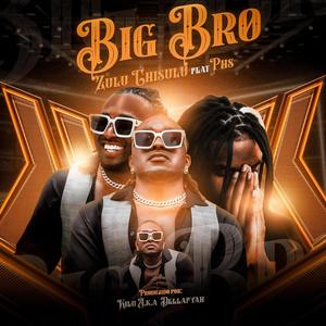 Zulu Chisulu (Big Bro) (feat. PHS) (Explicit)