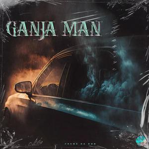 Ganja Man (Explicit)