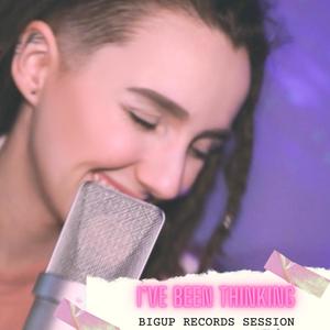 I've Been Thinking BigUp Records Session