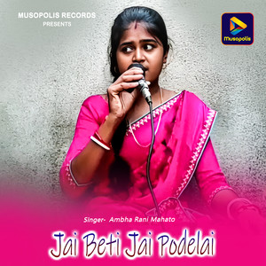Jai Beti Jai Podelai