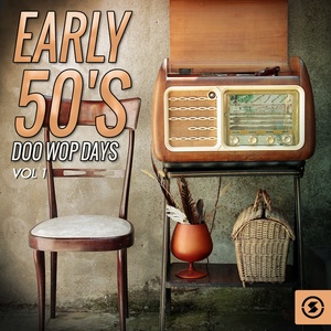 Early 50's Doo Wop Days, Vol. 1