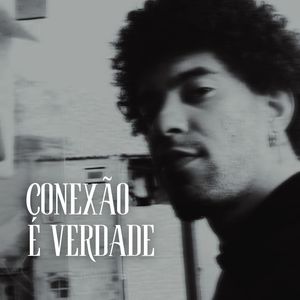 Conexão É Verdade (Explicit)