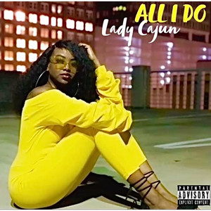 All I Do (Explicit)