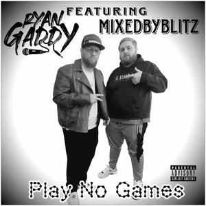 Play No Games (feat. MixedByBlitz) (Explicit)