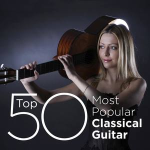 Top 50 Most Popular Classical Guitar