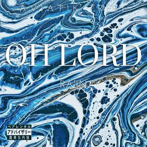 OH LORD (Explicit)