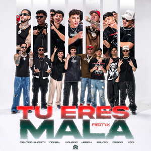Tu Eres Mala (Remix|Explicit)