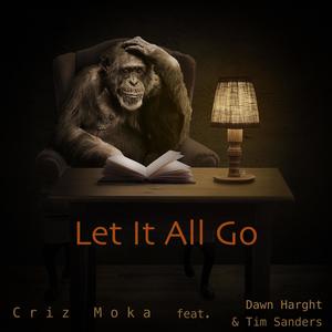 Let It All Go (feat. Dawn Harght & Tim Sanders) (Dawn's version of Letting Go)