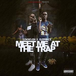 Meet Me At The Trap (feat. GLE Prince) [Explicit]