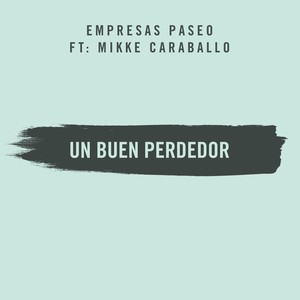 Un Buen Perdedor(feat. Mikke Caraballo)
