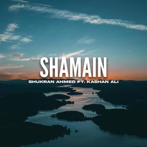 Shamain (feat. Kashan Ali) [Explicit]