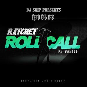 Ratchet Roll Call (feat. Dj Skip & Fatell) (Explicit)