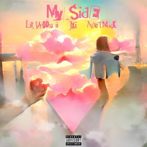 My Side (feat. JXI & NotMack) (Explicit)