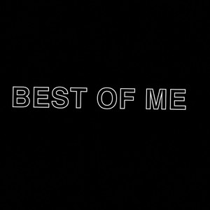 BEST OF ME (Explicit)