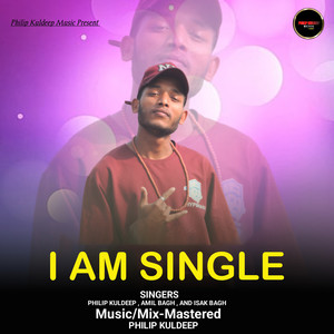 I AM SINGLE